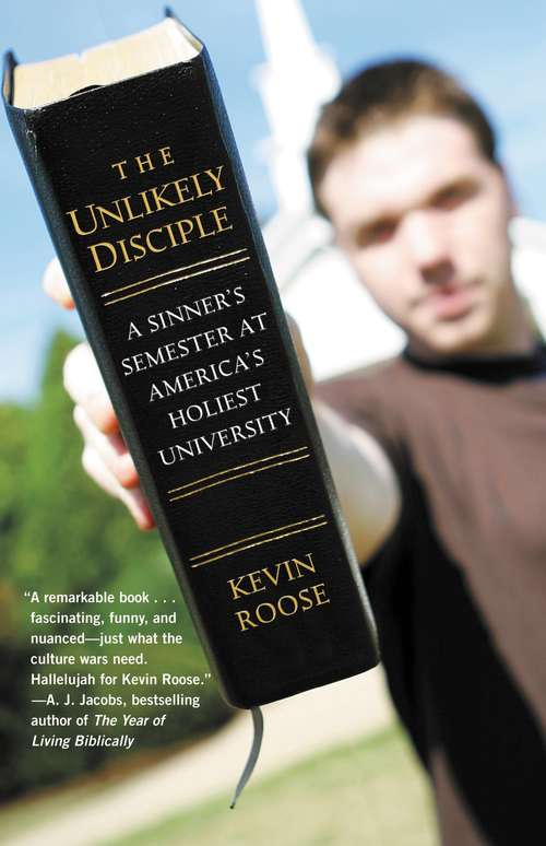 The Unlikely Disciple: A Sinner's Semester at America's Holiest University
