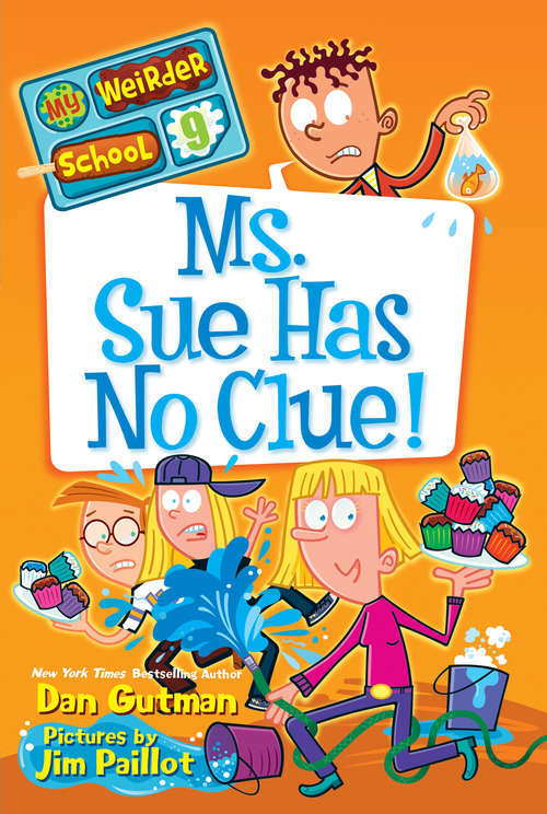 Book cover of Ms. Sue Has No Clue! (My Weirder School #9)