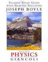 Student Study Guide And Selected Solutions Manual For Physics: Principles With Applications, Volume 1