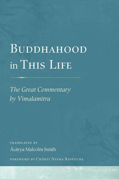 Buddhahood in This Life: The Great Commentary by Vimalamitra