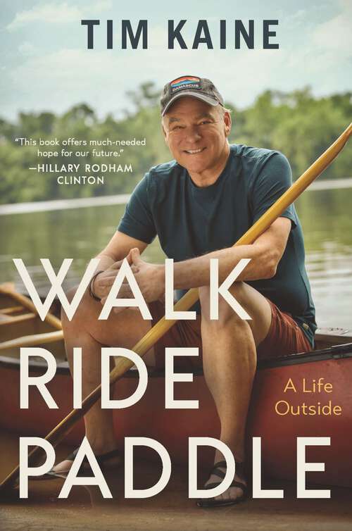 Book cover of Walk Ride Paddle: A Life Outside