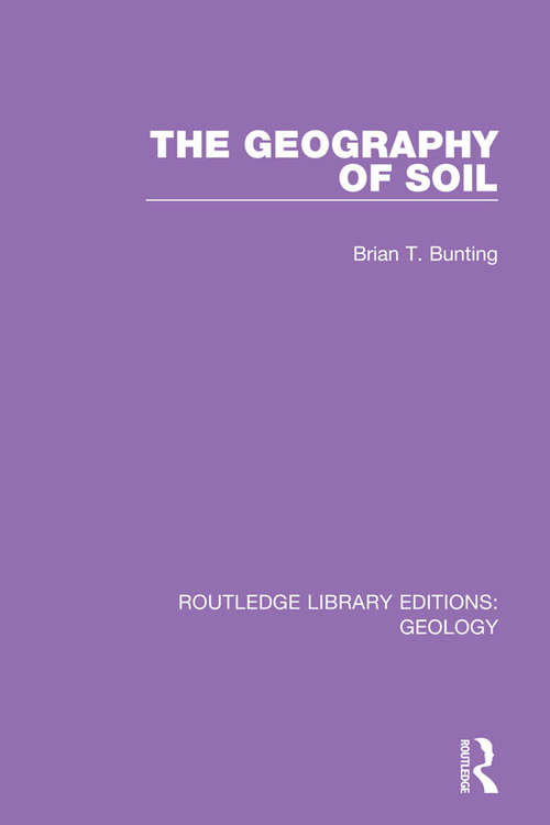 Book cover of The Geography of Soil (Routledge Library Editions: Geology #10)