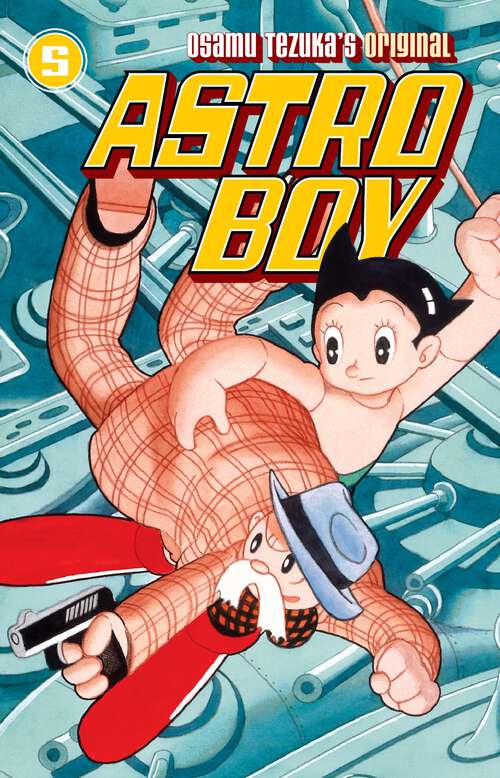 Book cover of Astro Boy Volume 5 (Astro Boy #5)