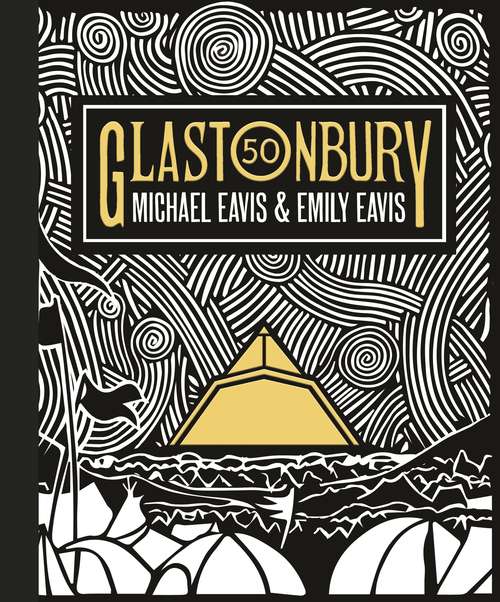Glastonbury 50: The Official Story of Glastonbury Festival