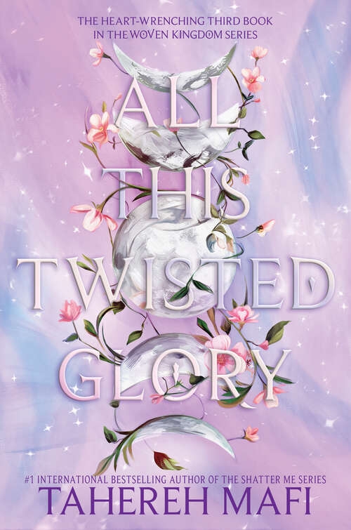 Book cover of All This Twisted Glory (This Woven Kingdom #3)
