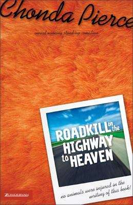 Book cover of Roadkill on the Highway to Heaven