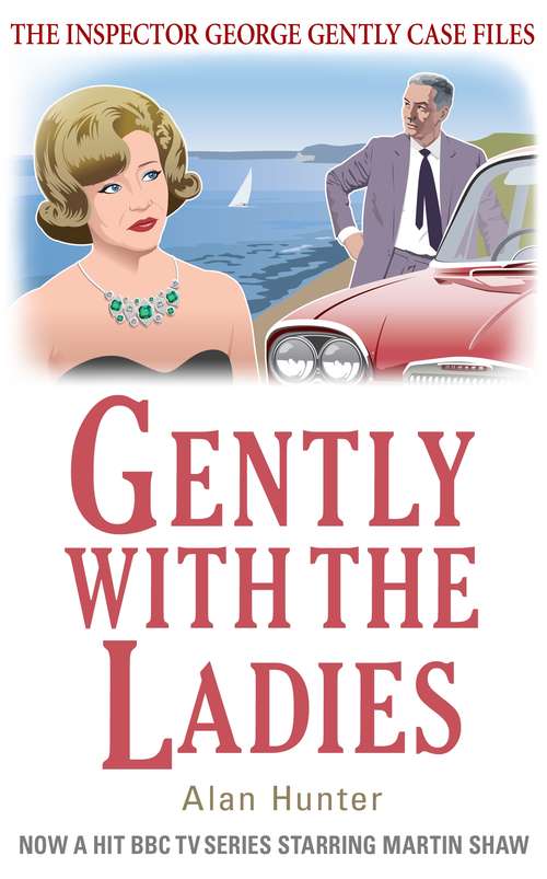 Gently with the Ladies (George Gently Ser.)