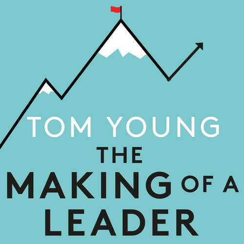 Book cover of The Making of a Leader: What Elite Sport Can Teach Us About Leadership, Management and Performance