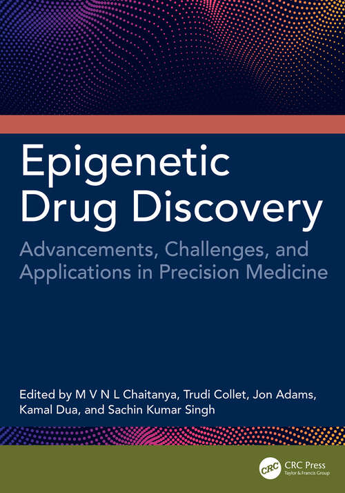 Book cover of Epigenetic Drug Discovery: Advancements, Challenges, and Applications in Precision Medicine (1)