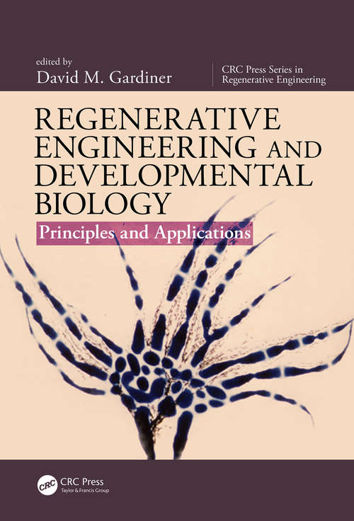 Book cover of Regenerative Engineering and Developmental Biology: Principles and Applications (CRC Press Series In Regenerative Engineering)