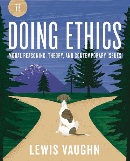 Book cover of Doing Ethics (Seventh Edition): Moral Reasoning And Contemporary Moral Issues (Seventh Edition)