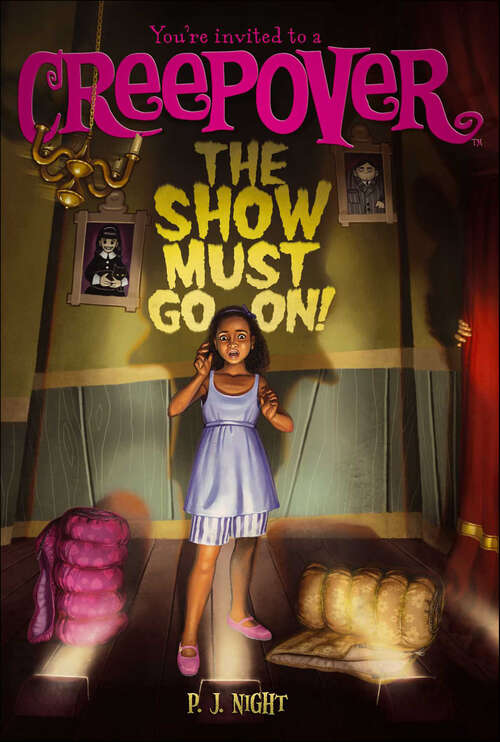 Book cover of The Show Must Go On! (You're Invited to a Creepover #4)