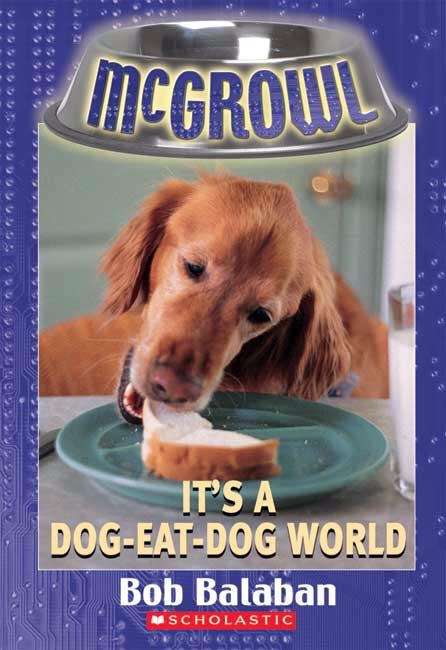 Book cover of It's a Dog-Eat-Dog World (McGrowl #5)