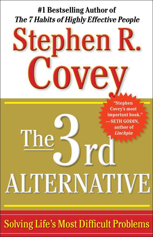 Book cover of The 3rd Alternative: Solving Life's Most Difficult Problems