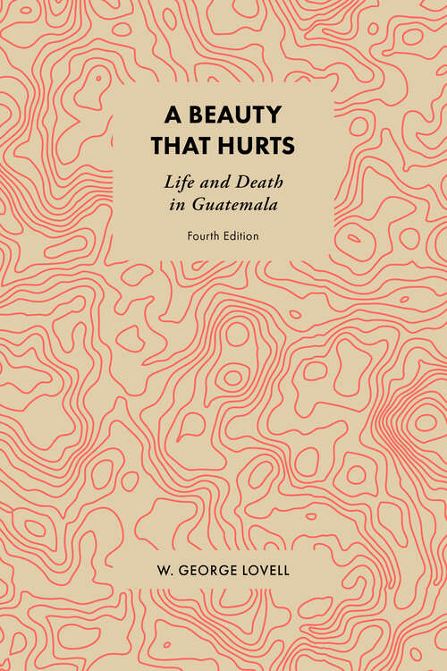 Book cover of A Beauty that Hurts: Life and Death in Guatemala (4)