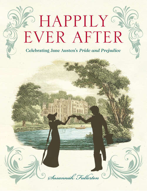 Book cover of Happily Ever After: Celebrating Jane Austen's Pride and Prejudice