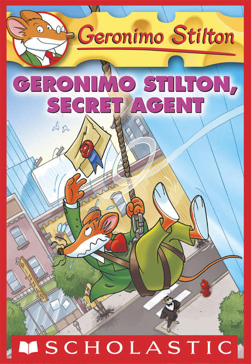 Book cover of Geronimo Stilton, Secret Agent: Geronimo Stilton, Secret Agent (Geronimo Stilton #34)