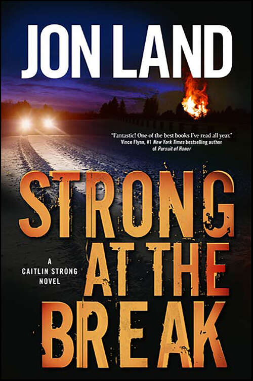 Book cover of Strong at the Break: A Caitlin Strong Novel (Caitlin Strong Novels)