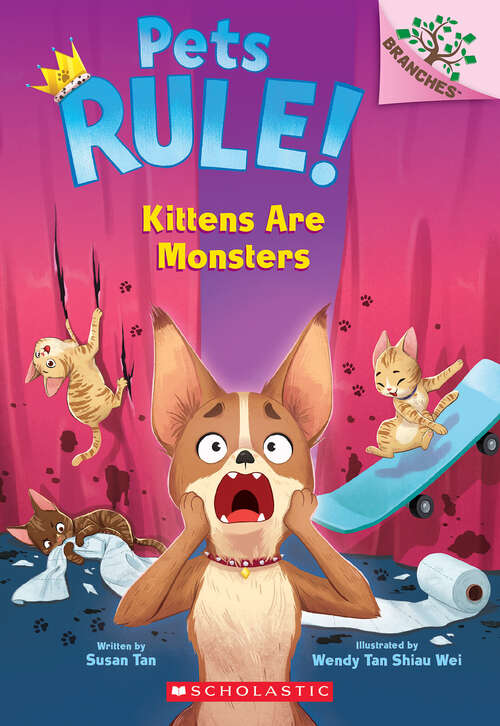 Book cover of Kittens Are Monsters!: A Branches Book (Pets Rule!)