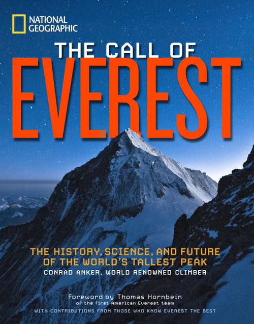 Book cover of The Call of Everest: The History, Science, and Future of the World's Tallest Peak