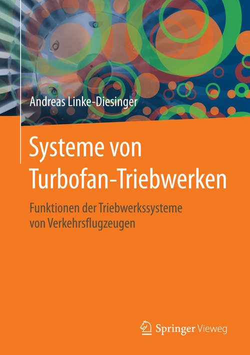 Book cover of Systeme von Turbofan-Triebwerken: Funktionen der Triebwerkssysteme von Verkehrsflugzeugen (2014)