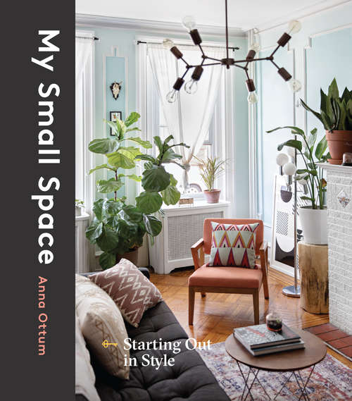 Book cover of My Small Space: Starting Out in Style