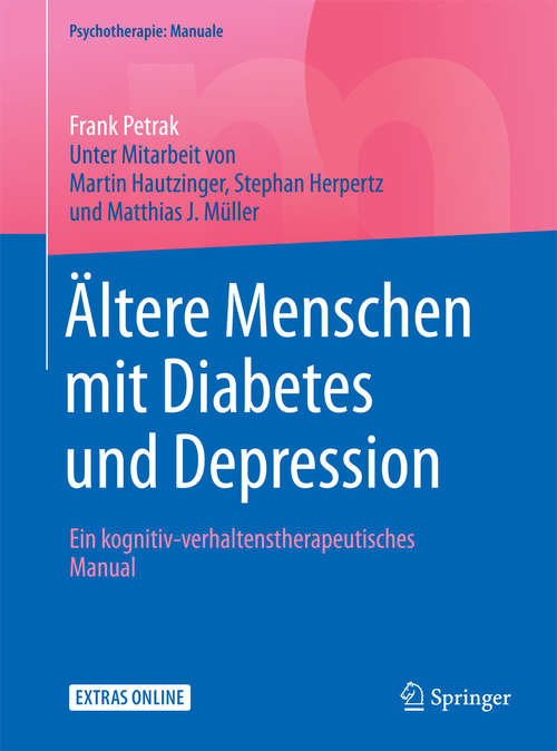 Book cover of Ältere Menschen mit Diabetes und Depression: Ein kognitiv-verhaltenstherapeutisches Manual (Psychotherapie: Manuale)