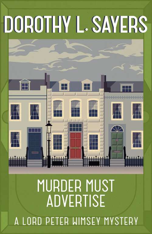Book cover of Murder Must Advertise: Lord Peter Wimsey Book 10 (Lord Peter Wimsey Mystery #10)