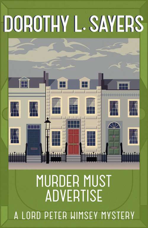 Book cover of Murder Must Advertise: Classic crime fiction at its best (The\lord Peter Wimsey Mysteries Ser. #10)