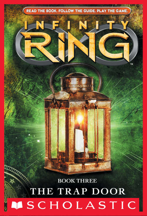 Infinity Ring Book 3: The Trap Door (Infinity Ring #3)