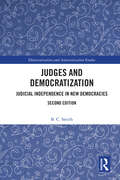 Judges and Democratization: Judicial Independence in New Democracies (Democratization and Autocratization Studies)
