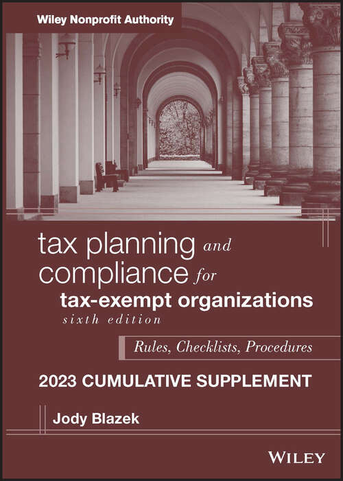 Book cover of Tax Planning and Compliance for Tax-Exempt Organizations, 2023 Cumulative Supplement: 2016 Cumulative Supplement (6) (Wiley Nonprofit Authority Ser. #239)