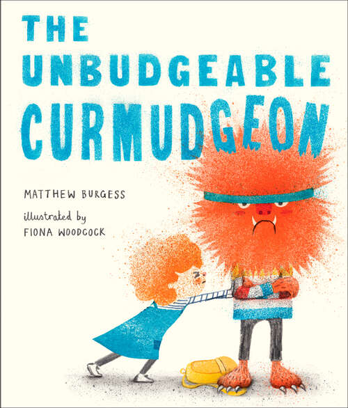 Book cover of The Unbudgeable Curmudgeon