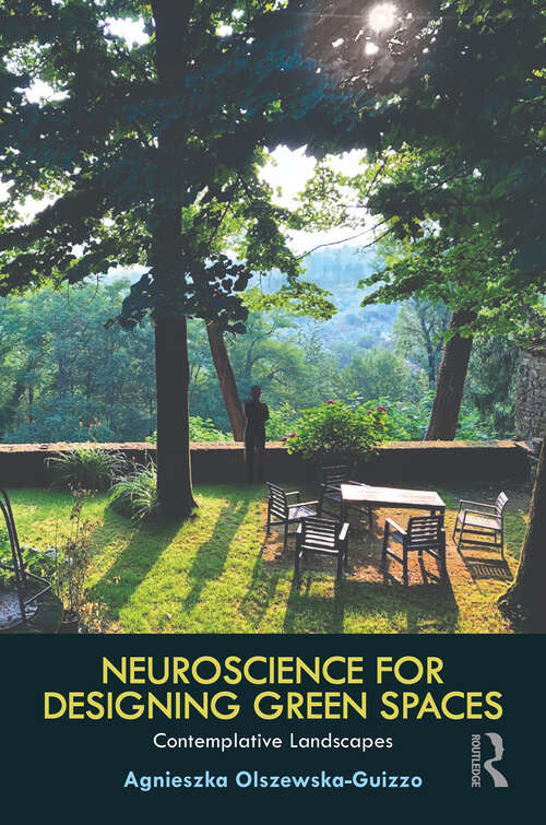 Book cover of Neuroscience for Designing Green Spaces: Contemplative Landscapes
