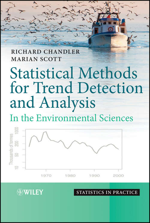 Book cover of Statistical Methods for Trend Detection and Analysis in the Environmental Sciences (2) (Statistics In Practice Ser. #105)
