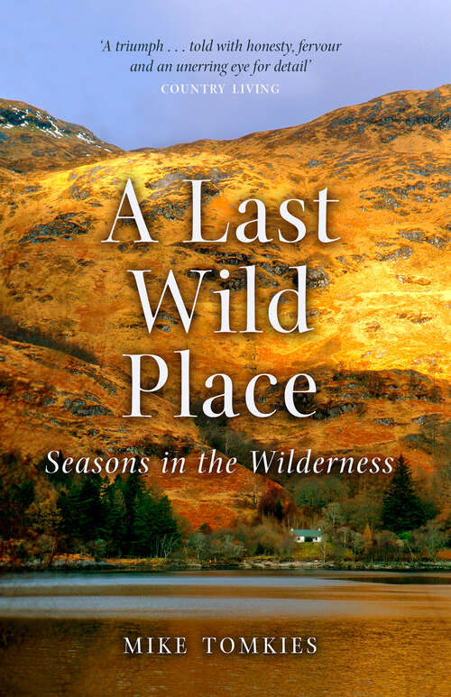 Book cover of A Last Wild Place: Seasons in the Wilderness
