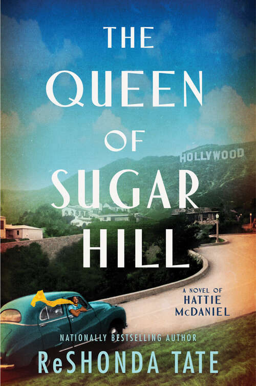 Book cover of The Queen of Sugar Hill: A Novel of Hattie McDaniel