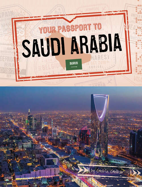 Book cover of Your Passport to Saudi Arabia (World Passport Ser.)