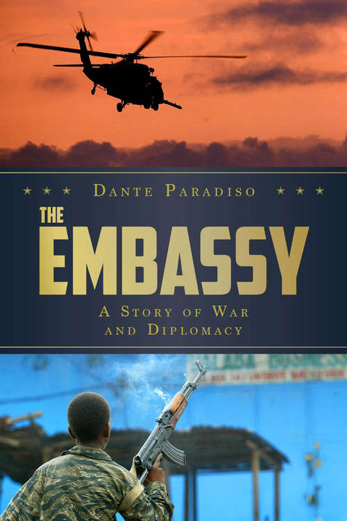 The Embassy: A Story Of War And Diplomacy