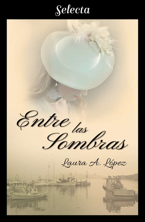 Book cover of Entre las sombras (Rosa blanca: Volumen 4)