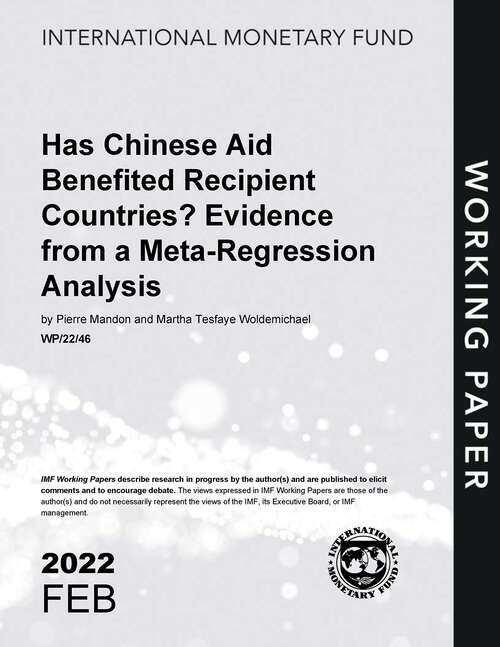 Book cover of Has Chinese Aid Benefited Recipient Countries? Evidence from a Meta-Regression Analysis (Imf Working Papers)