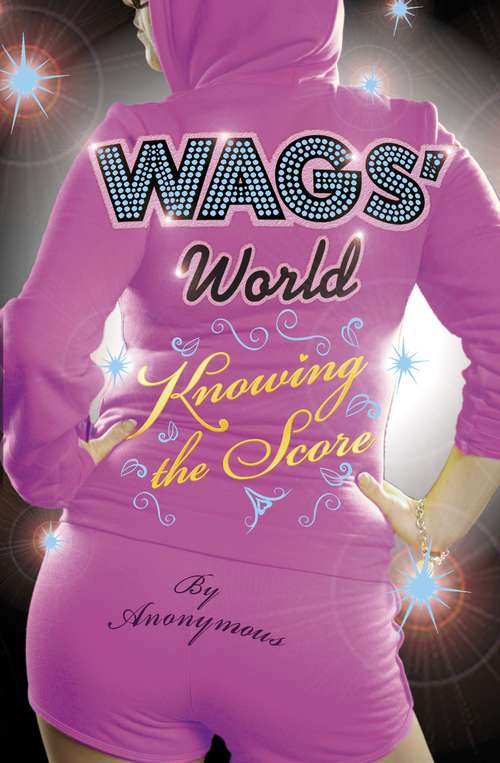 Book cover of WAGS' World: Knowing The Score