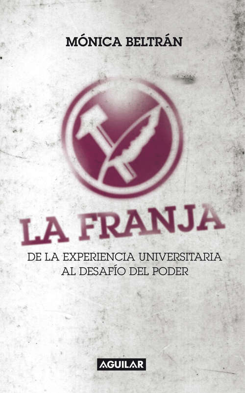 Book cover of La Franja. De la experiencia universitaria al desafío del poder