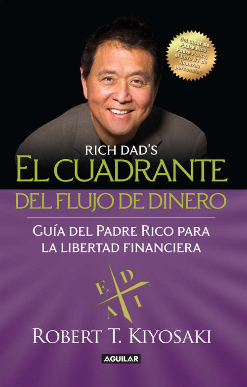 Book cover of El cuadrante del flujo del dinero: Guía del Padre Rico hacia la Libertad Financiara