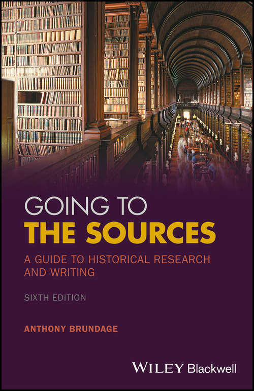 Book cover of Going to the Sources: A Guide to Historical Research and Writing (6)