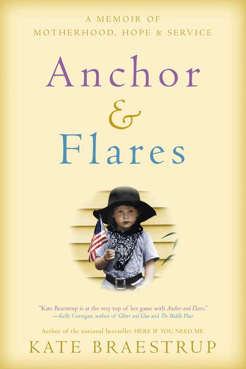 Book cover of Anchor and Flares: A Memoir of Motherhood, Hope, and Service