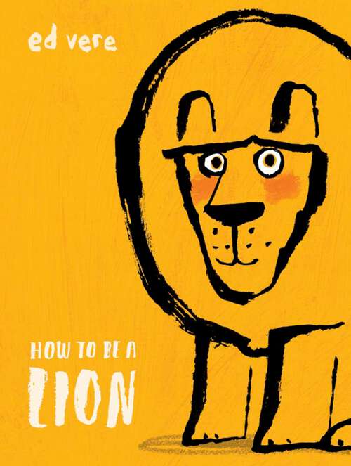 Book cover of How to Be a Lion