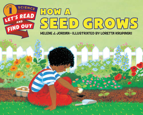 Book cover of How a Seed Grows (Let's-Read-and-Find-Out Science 1)