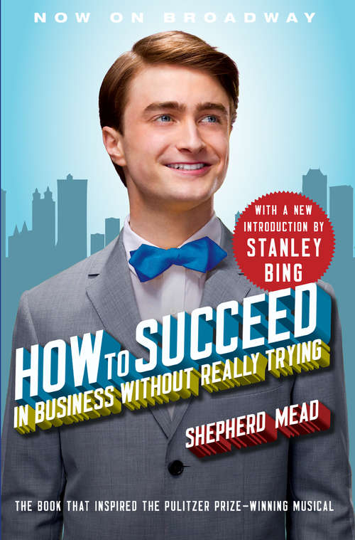 Book cover of How to Succeed in Business Without Really Trying