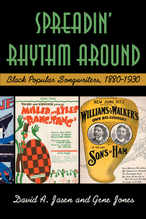 Spreadin' Rhythm Around: Black Popular Songwriters, 1880-1930